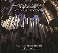 Passacaglia on a Thème of Benjamin Britten /Organ Works
