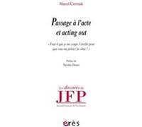 Passage à l'acte et acting out Marcel Czermak (Auteur)