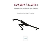Passage à l'acte Interprétation, traduction, (ré-)écriture - Corona Schmiele - Indigo Cote-Femmes - broché - Essai