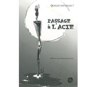 Passage À L'acte - Quelles Nouvelles ?
