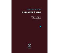 Passage à vide : Ellipses, éclipses, exils du cinéma