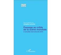 Passage au crible de la scène mondiale L'actualité internationale 2016 - Josepha Laroche - L'harmattan - broché - Etude