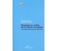 Passage au crible de la scène mondiale Josepha Laroche (Auteur)