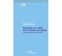 Passage au crible de la scène mondiale Josepha Laroche (Auteur)