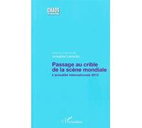 Passage au crible de la scène mondiale Josepha Laroche (Auteur)