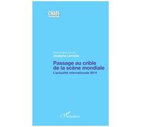 Josepha Laroche – Passage au crible de la scène mondiale – L'actualité internationale 2014 – Broché