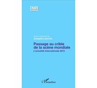 Josepha Laroche – Passage au crible de la scène mondiale : L'actualité internationale 2015 – Broché