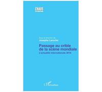 Passage Au Crible De La Scène Mondiale - L'actualité Internationale 2016