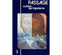 Passage - Cahiers de l'Alpinisme T3