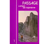 Passage - Cahiers de l'Alpinisme Tome 1