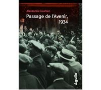 Passage de l'avenir, 1934 - Alexandre Courban - Agullo Eds - broché - Roman