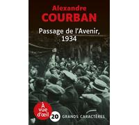 Passage de l'avenir 1934 Grands caractères, édition accessible pour les malvoyants - Alexandre Courban - A Vue D'oeil - broché - Roman