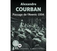 Passage de l'avenir 1934 (xxl corps 25) Grands caractères, édition accessible pour les malvoyants - Alexandre Courban - A Vue D'oeil - broché - Roman