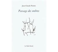 Passage des ombres Jean-Claude Pirotte (Auteur)