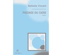 Passage du caire (2- l'hiver) L'hiver - Nathalie Vincent - Ktm Editions - broché - Roman