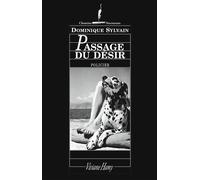 Passage du désir - Dominique Sylvain - Viviane hamy - broché - Roman