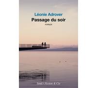Passage du soir - Léonie Adrover - Seuil - broché - Roman