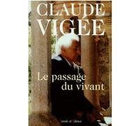 Passage du vivant Claude Vigée (Auteur)