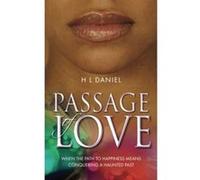 Passage of Love: When the path to happiness means conquering a haunted past - [Version Originale] Hl Daniel (Auteur)