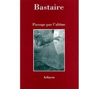 Passage par l'abime - - J BASTAIRE - Arfuyen - Livre