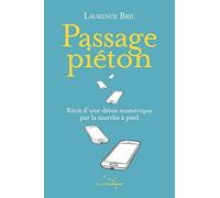 Passage piéton: Récit d’une détox numérique par la marche