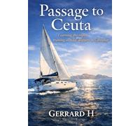 Passage to Ceuta: Learning the ropes, training as tidal skippers in Gibraltar