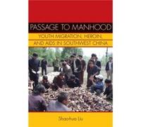 Passage to Manhood by Shaohua Liu Liu, Shao-Hua (Auteur)