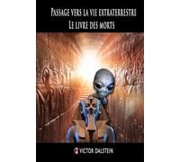 Passage vers la vie extraterrestre : Le livre des morts