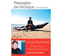 Passagère de l'arctique En kayak dans le Passage du Nord-Ouest - Anne Quemere - Locus Solus - broché - Guide