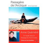 Passagère de l'arctique En kayak dans le Passage du Nord-Ouest - Anne Quemere - Locus Solus - broché - Guide