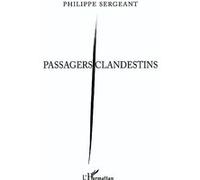Passagers clandestins Philippe Sergeant (Auteur)