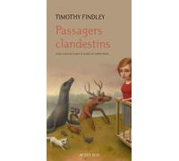Passagers clandestins - Timothy Findley - Actes sud - broché - Roman