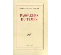 Passagers du temps - Georges-Emmanuel Clancier - Gallimard - broché - Livre
