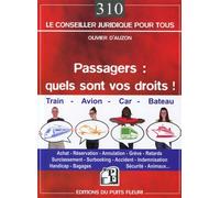 Passagers quels sont vos droits ! Train, avion, car, bateau. - Olivier d' Auzon - Puits Fleuri - broché - Etude