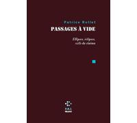 Passages à vide Ellipses, éclipses, exils du cinéma - Patrice Rollet - P.o.l. - broché - Essai