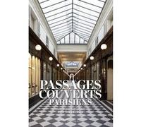 Passages couverts parisiens Jean-Claude Delorme (Auteur), Anne-Marie Dubois (Auteur)