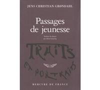 Passages de jeunesse Jens Christian Grøndahl (Auteur), Alain Gnaedig (Traduction)