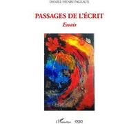 Passages de l'écrit Essais - Daniel-Henri Pageaux - L'harmattan - broché - Essai