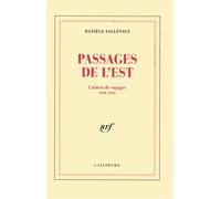 Passages de l'Est Carnets de voyages 1990-1991 - Danièle Sallenave - Gallimard - broché - Récit