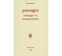Passages, échanges et transpositions Jean Rousset (Auteur)