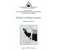 Passages Et Naufrages Migrants - Les Fictions Du Détroit
