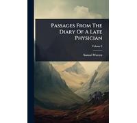 Passages From The Diary Of A Late Physician
