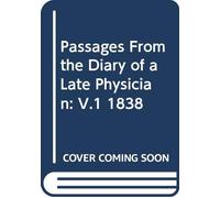 Passages From the Diary of a Late Physician: V.1 1838