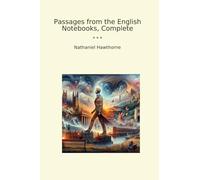 Passages from the English Notebooks, Complete
