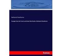 Passages From The French And Italian Note-Books Of Nathaniel Hawthorne