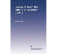 Passages from the Letters of Auguste Comte