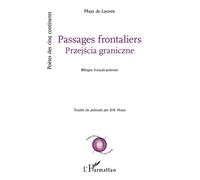 Passages frontaliers Przejscia graniczne - Maya De Lacoste - L'harmattan - broché - Poésie