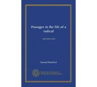 Passages in the life of a radical (v.2): and Early days