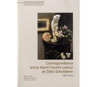 Passages N° 24 - Correspondance Entre Henri Fantin-Latour Et Otto Scholderer - 1858-1902