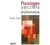 Passages secrets de la psychanalyse Paolo Lollo (Auteur)